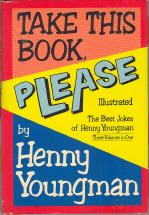 Take This Book, Please: The Best Jokes of Henny Youngman--Three Volumes in One
