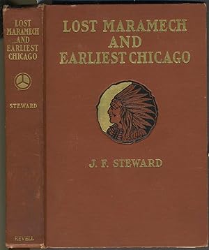 Lost Maramech and Earliest Chicago. A History of the Foxes and of Their Downfall Near the Great V...