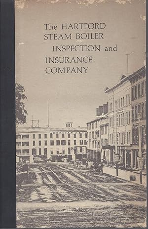 The Hartford Steam Boiler Inspection and Insurance Company, 1866-1966