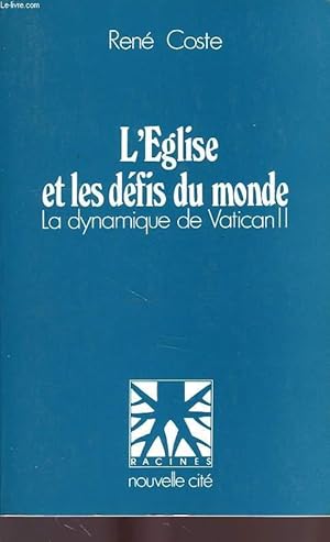 L'EGLISE ET LES DEFIS DU MONDE, LA DYNAMIQUE DE VATICAN II