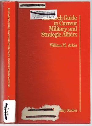 Research Guide to Current Military and Strategic Affairs - A volume in the Institute for Policy S...