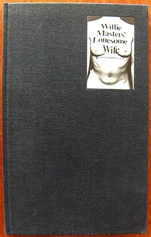 Willie Masters' Lonesome Wife [true first edition, hardcover issue]