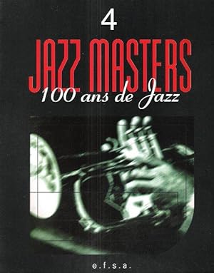 Jazz Masters , 100 Ans De Jazz . 4