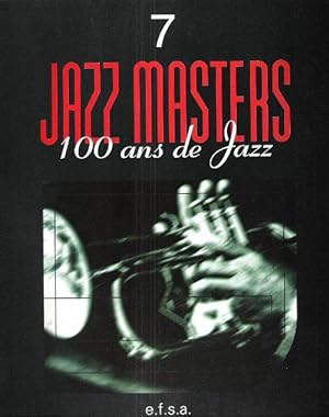 Jazz Masters , 100 Ans De Jazz . 7