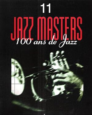 Jazz Masters , 100 Ans De Jazz . 11
