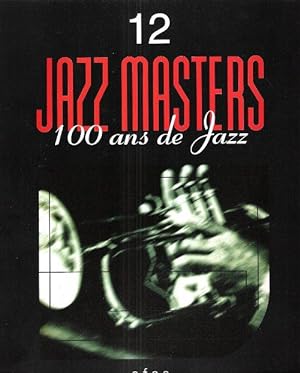 Jazz Masters , 100 Ans De Jazz . 12
