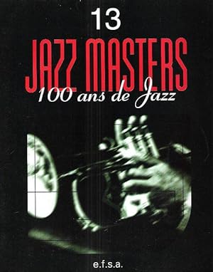 Jazz Masters , 100 Ans De Jazz . 13