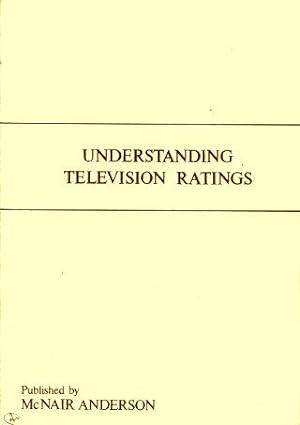 UNDERSTANDING TELEVISION RATINGS