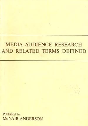 MEDIA AUDIENCE RESEARCH AND RELATED TERMS DEFINED