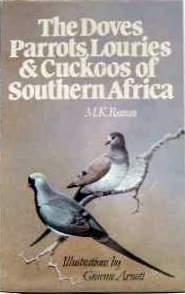 The Doves, Parrots, Louries & Cuckoos of Southern Africa