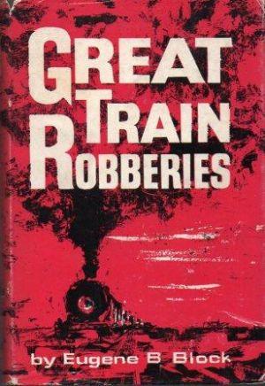 GREAT TRAIN ROBBERIES