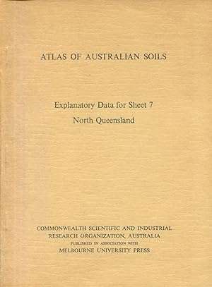 Atlas of Australian soils, explanatory data for sheet 7, North Queensland.