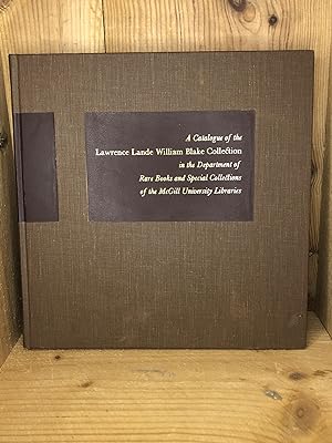 CATALOGUE OF THE LAWRENCE LANDE WILLIAM BLAKE COLLECTION IN THE DEPARTMENT OF RARE BOOKS AND SPEC...
