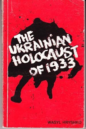 The Ukrainian Holocaust of 1933