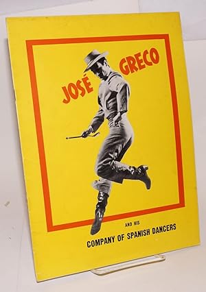 Chas E. Green presents José Greco and his company of Spanish dancers with Nila Amparo, Lola deRon...