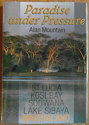 Paradise Under Pressure St Lucia, Kosi Bay, Sodwana, Lake Sibaya. Maputaland