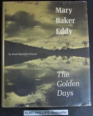 Mary Baker Eddy: The Golden Days (Signed Copy)
