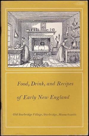 Food, Drink and Recipes of Early New England. 1964.