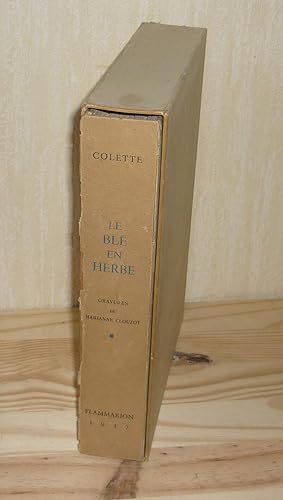 Le Blé en Herbe, illustrations de Marianne Clouzot, Paris, Flammarion, 1947.