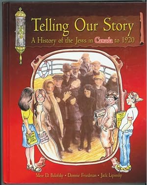 Telling Our Story ; A History of the Jews in Canada to 1920