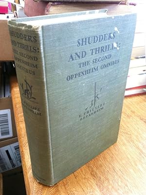 SHUDDERS AND THRILLS: The Second Oppenheim Omnibus. by Oppenheim, E. Phillips