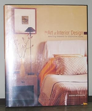 The Art of Interior Design: Selecting Elements for Distinctive Styles