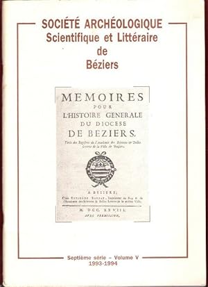 Société Archéologique Scientifique et Littéraire De Béziers . Septième Série . Volume V . 1993-1994