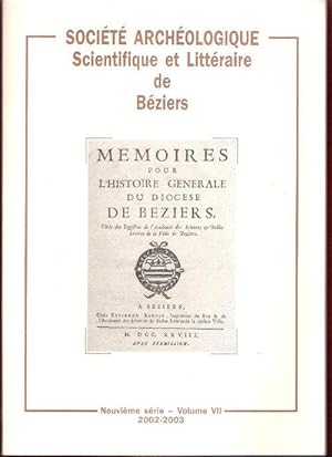 Société Archéologique Scientifique et Littéraire De Béziers . Neuvième Série . Volume VII . 2002-...