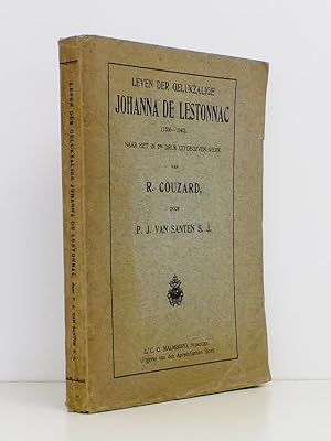 Leven der gelukzalige Johanna de Lestonnac ( 1556-1640 ) - naar het in 2en druk uitgegeven werk v...
