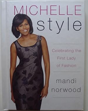 MICHELLE STYLE: CELEBRATING THE FIRST LADY OF FASHION