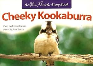CHEEKY KOOKABURRA - A Steve Parish Story Book