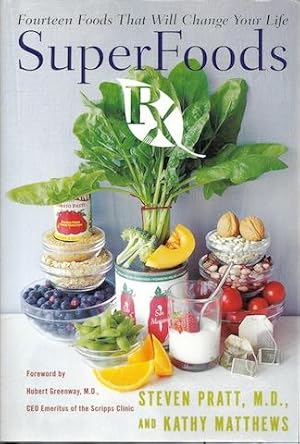 SuperFoods Rx: Fourteen Foods That Will Change Your Life