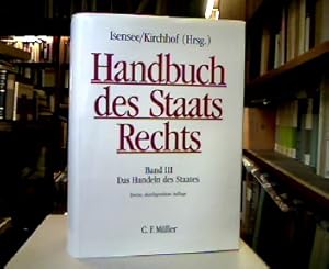 Handbuch des Staatsrechts. Band III. Das Handeln des Staates / mit Beitr. von Günther Barbey, Kar...