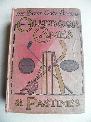 The Boy's Own Book of Outdoor Games and Pastimes. 1919