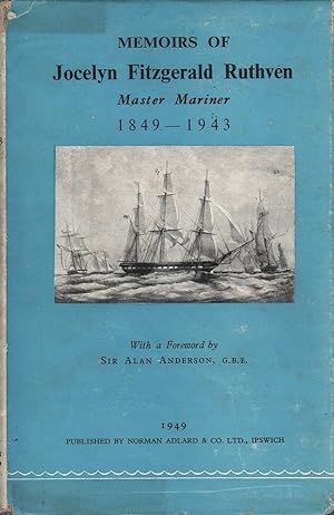 Memoirs of Jocelyn Fitzgerald Ruthven: Master Mariner 1849-1943
