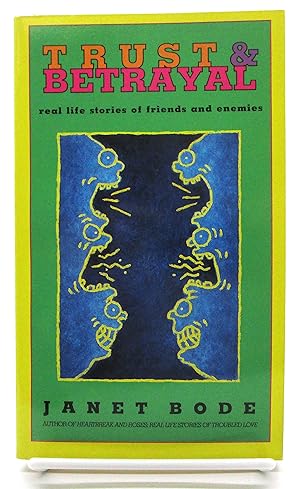 Trust & Betrayal: Real Life Stories of Friends and Enemies