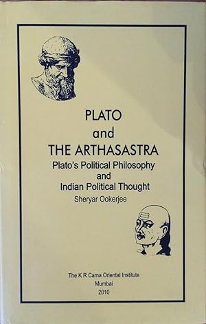 Plato and the Arthasastra : Plato's political philosophy and Indian political thought