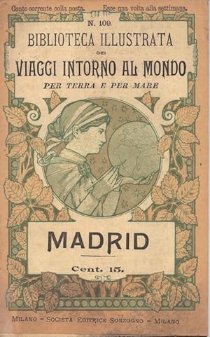 Biblioteca illustrata dei Viaggi Intorno al mondo per terra e per mare. N. 109 Madrid