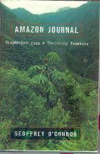 Amazon Journal: Dispatches from a Vanishing Frontier