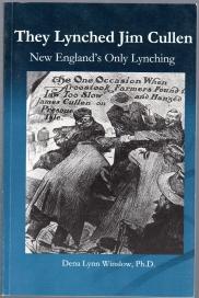 THEY LYNCHED JIM CULLEN : New England's Only Lynching , (signed copy)