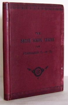 The Native School Reader for standards II and III : to be used along with other reading-books of ...