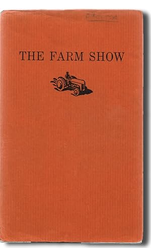 The Farm Show : A Collective Creation by Theatre Passe Muraille (Michael Ondaatje, Stage Play, Bo...