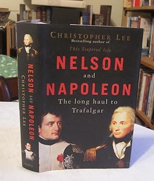 Nelson and Napoleon : The Long Haul to Trafalgar