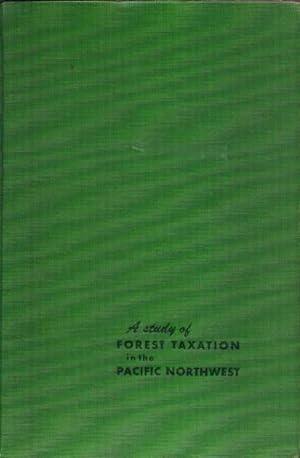 A Study of Forest Taxation in the Pacific Northwest
