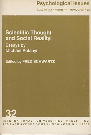 Psychological Issues, Volume VIII, Number 4, Monograph 32, Scientific Thought and Social Reality:...