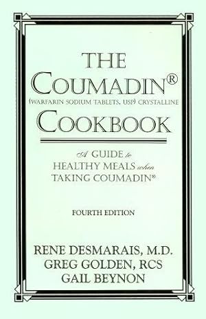THE COUMADIN (Warfarin Sodium Tablets, USP) COOKBOOK : A Guide to Healthy Meals When Taking Couma...