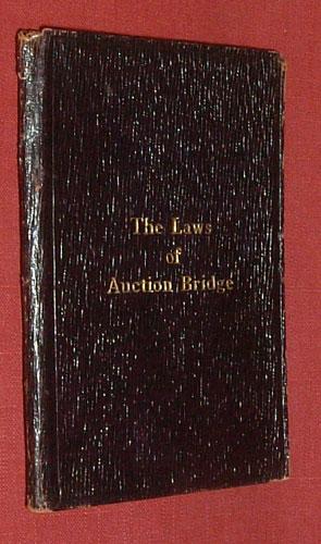 THE LAWS OF AUCTION BRIDGE as revised and adopted by the Portland Club after consultation with ot...