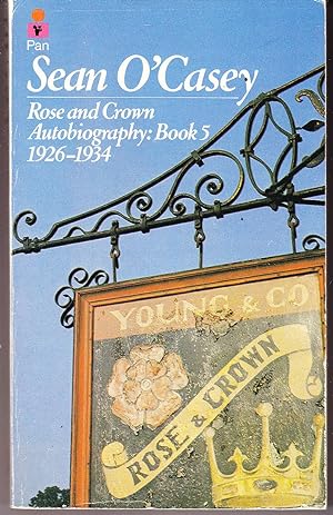 Rose and Crown Autobiography: Book 5 1926-1934