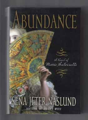 Abundance - A Novel of Marie Antoinette