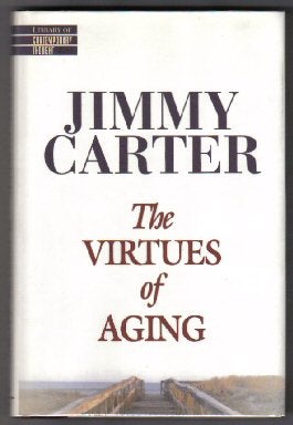 The Virtues Of Aging - 1st Edition/1st Printing